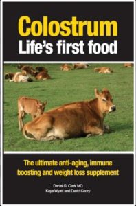 Book: Colostrum Life's first food: The ultimate anti-aging, immune boosting and weight loss supplement